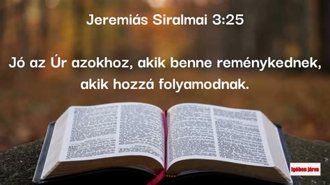 Bibliai Gondolatok Jeremi S Siralmai Youtube