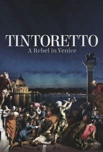 Tintoretto A Rebel In Venice Rotten Tomatoes