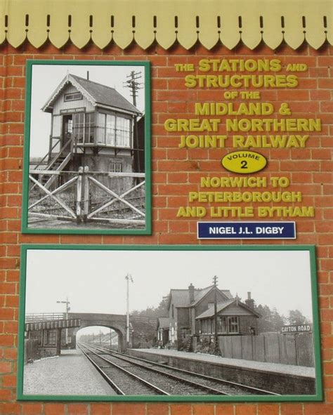 The Stations And Structures Of The Midland And Great Northern Joint Railway