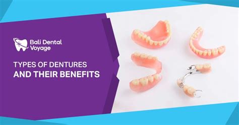 7 Types Of Dentures And Benefits A Complete Guide For 2023