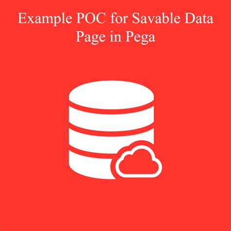 Example POC For Savable Data Page In Pega Pega Tech