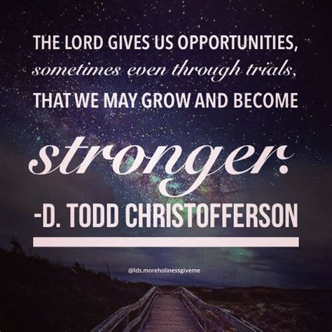 Remember The Lord Gives Us Opportunities Sometimes Even Through