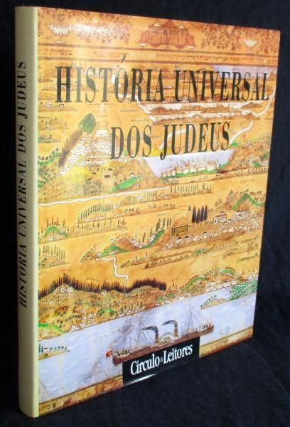 História Universal dos Judeus Da Génese ao Fim do Século XX Bibliofeira