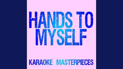 Hands To Myself Originally Performed By Selena Gomez Karaoke With