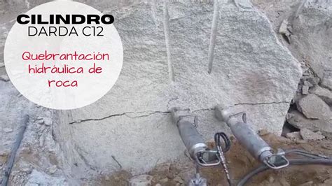 Quebrantación rotura de roca con el cilindro hidráulico DARDA C12