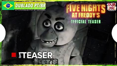 Five Nights At Freddy S O Pesadelo Sem Fim Teaser DUBLADO PT BR