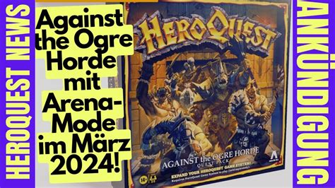 Heroquest News Against The Ogre Horde F R M Rz Angek Ndigt Youtube