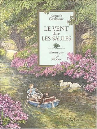 Amazon Fr Le Vent Dans Les Saules Grahame Kenneth Moore Inga