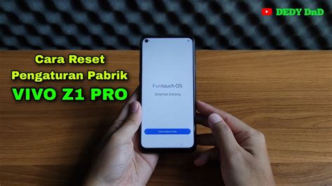 Cara Reset Hp Vivo Z1 Pro Reset Ulang Pengaturan Pabrik YouTube