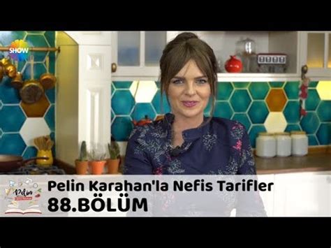 Pelin Karahan La Nefis Tarifler B L M Ocak Youtube