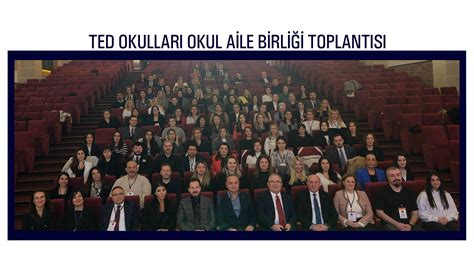 Ted Okullar Okul Aile Birlikleri Toplant S Okulumuz Ev Sahipli Inde