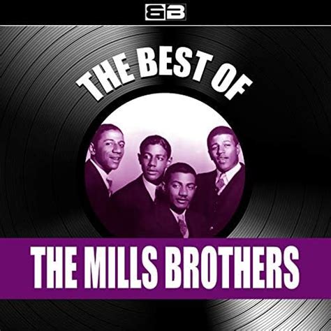 Écouter The Best Of Mills Brothers De The Mills Brothers Sur Amazon Music