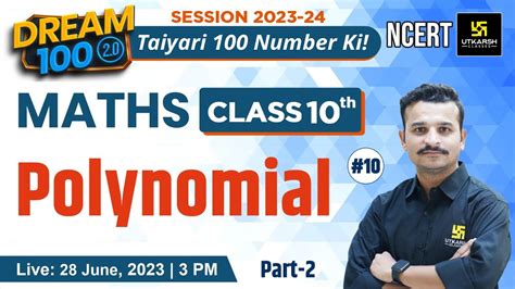 Polynomial Part 2 Maths Class 10 E M 10 Dream💯2 0 Kishore Sir