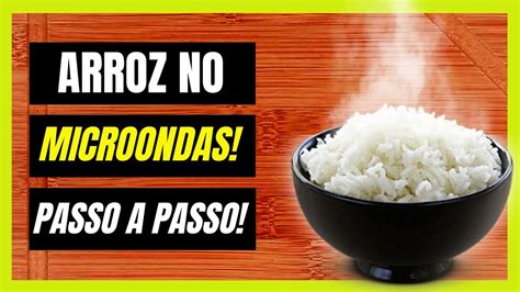 PASSO A PASSO COMO FAZER ARROZ NO MICROONDAS YouTube