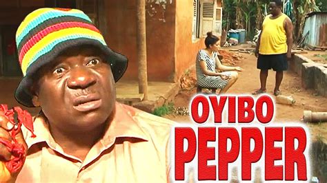 OYIBO PEPPER - Mongo Park (JOHN OKAFOR, EMMA UMEH, ADEWALE ADUNI) MR ...