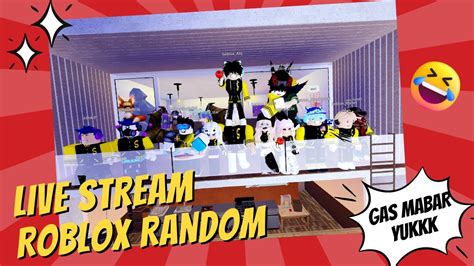 Livestreaming Roblox Hari Senin Enaknya Mabar Game Random Roblox