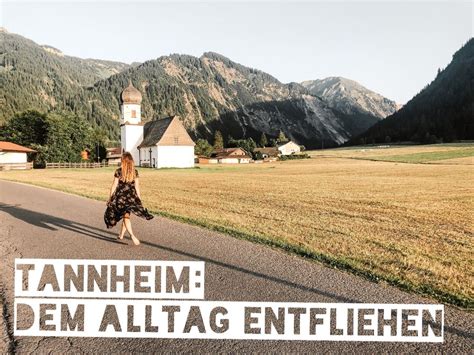 Tannheim ein wunderschöner Ort Natur bad Heimfahrt Orte