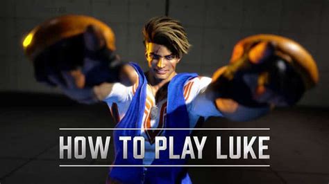 Street Fighter 6 Luke Character Guide Released - Gamers Heroes