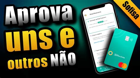 Cart O De Cr Dito Sofisa Direto Aprova Uns E Outros N O Veja O Motivo