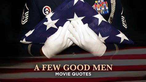 A Few Good Men Quotes: The 12 Most Dramatic Quotes From The Film