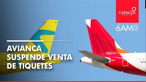 Por Qu Avianca Suspendi La Venta De Tiquetes Caracol Radio Youtube