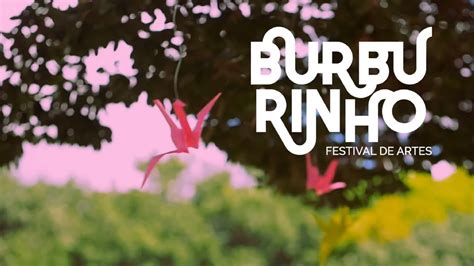 Burburinho Festival De Artes Aftermovie Edi O Youtube