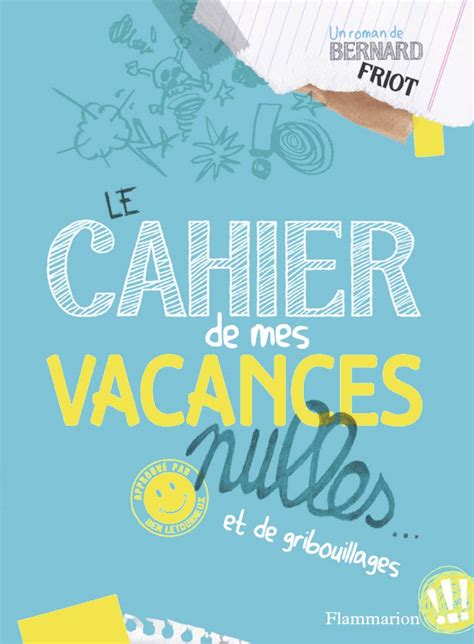 Amazon Fr Le Cahier De Mes Vacances Nulles Et De Gribouillages