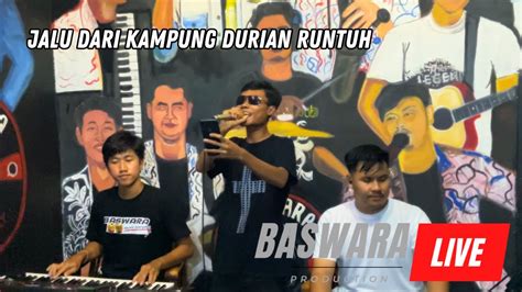 Baswara Live Session PELANGGARAN Jalu Dari Kampung Durian Runtuh