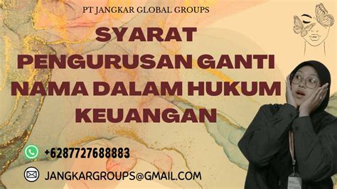 Syarat Pengurusan Ganti Nama Dalam Hukum Keuangan Jangkar Global Groups