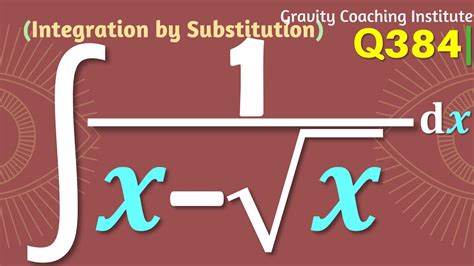 Q Integral X X Dx Integration X Root X Dx Integral