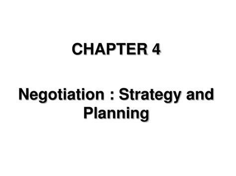 Ppt Chapter 4 Negotiation Strategy And Planning Powerpoint