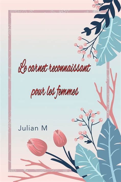 Carnet Le Carnet Reconnaissant Pour Les Femmes Pour Les Femmes Qui