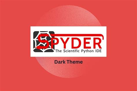 How to Get Dark Theme on Spyder IDE – TechCult