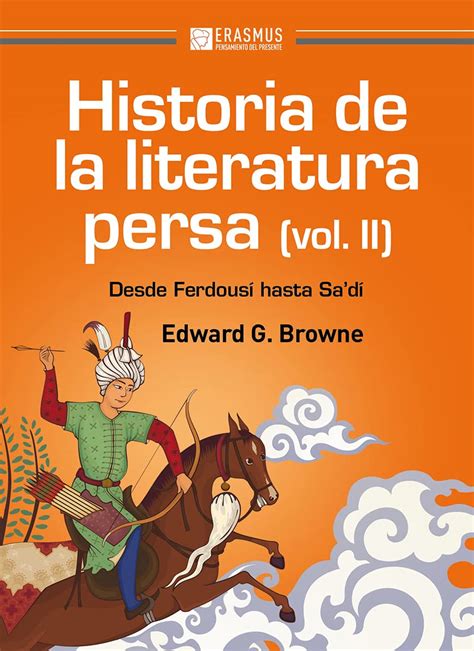 Historia De La Literatura Persa II Erasmus Ediciones