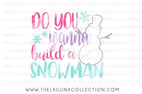 Do You Wanna Build A Snowman SVG Snowman SVG Ice Queen SVG Christmas