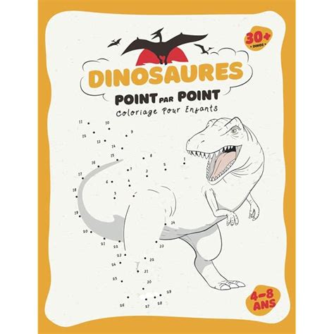 Buy Dinosaures Point Par Point Plus de 30 dinosaures à relier et