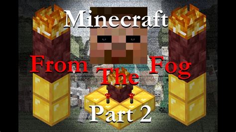 This Isn T What I Wanted Minecraft From The Fog Part Youtube