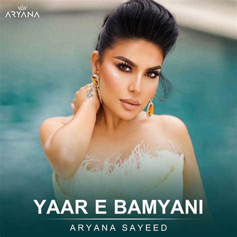 Yaar E Bamyani Single By Aryana Sayeed Spotify