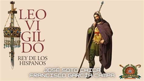 Leovigildo Rey de los Hispanos Un Legado de Conquista y Unificación