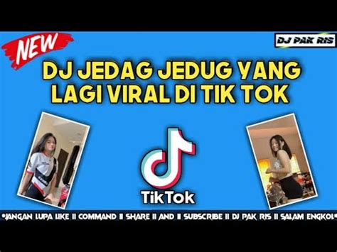 DJ PAK RIS JEDAG JEDUG YANG LAGI VIRAL DI TIK TOK HUJAN BADAI ANGIN