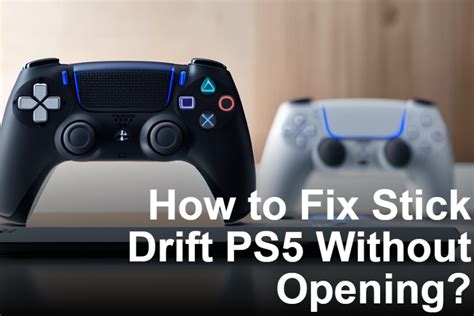 How To Fix Stick Drift Ps Without Opening