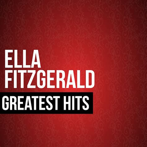 Ella Fitzgerald Greatest Hits