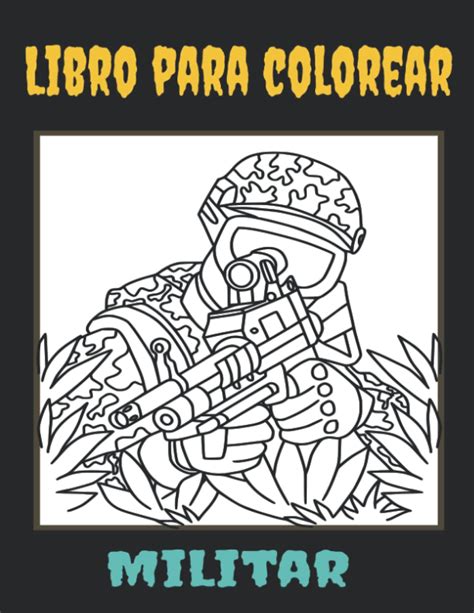 Buy Libro Para Colorear Militar Un Ej Rcito Libro Para Colorear Para