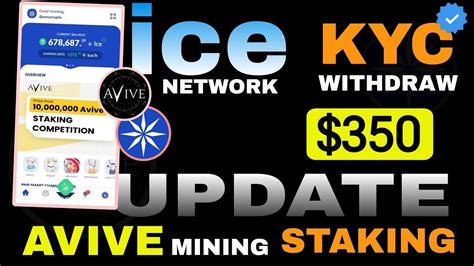 Ice Mining App New Update Ice Network Kyc Withdrawal Avive Mining