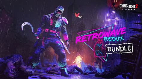 Introducing The Retrowave Redux Bundle For Dying Light Youtube