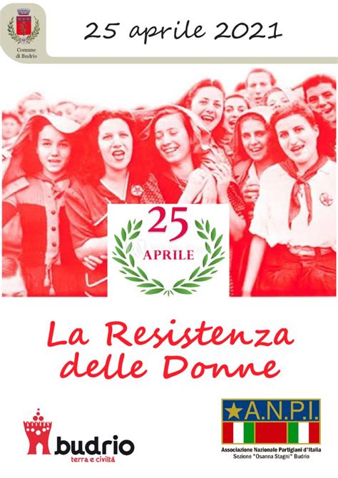 La Resistenza Delle Donne Aprile Budrio Anpi Bologna