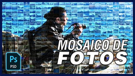 Adobe Photoshop C Mo Hacer Un Mosaico De Fotos Youtube