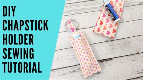 DIY Chapstick Holder Sewing Tutorial - YouTube