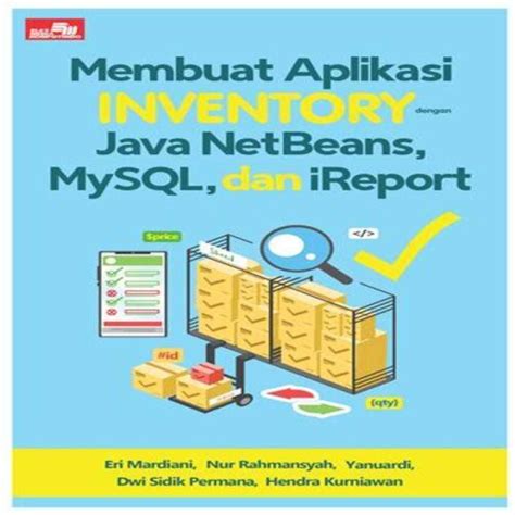 Jual Membuat Aplikasi Inventory Dengan Java Netbeans Mysql Di Seller