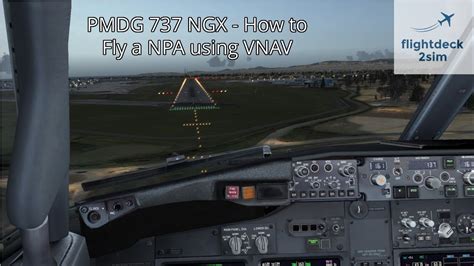 Pmdg Ngx Real Boeing Pilot Non Precision Approach Tutorial